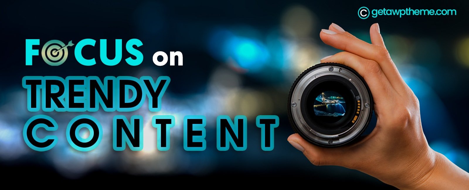 Focus on trendy content